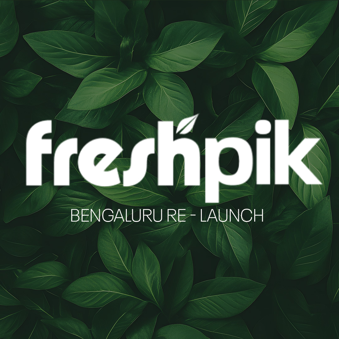 The Fresh Take: Freshpik Bengaluru Re-Launch